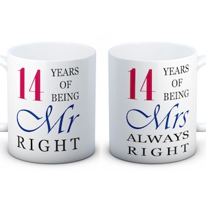 Mr Right & Mrs Always Right - Choose the Number of Years - Pair of Ceramic Coffee Mugs Anniversary