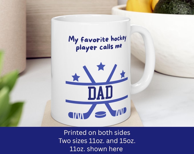 My Favorite Hockey Player Dad Mug Ceramic Mug, (11oz, 15oz)
