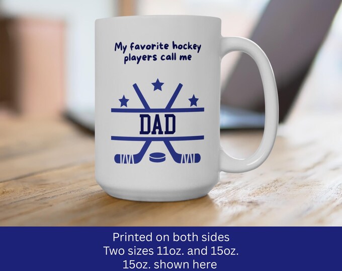 My Favorite Hockey Players Dad Mug, (11oz, 15oz)