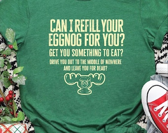 Funny Christmas Vacation Shirt: Eggnog Quote - Chevy Chase
