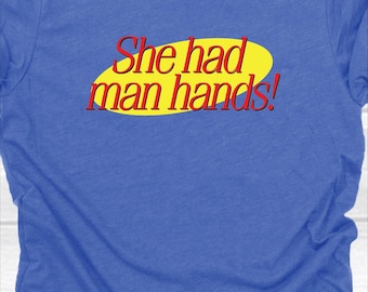 She Had Man Hands - 80's/90's classic sitcom/tv shows