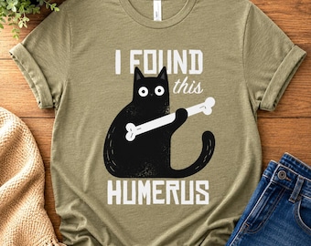 Funny Cat Shirt I Found This Humerus Tee, Cat Pun Shirt, Dad Joke Cat T Shirt, Cute Black Cat Graphic Tee, Bone Joke Shirt, Cat Lover Gift