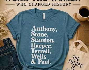 Feminist Icons Shirt, Women’s Suffrage Tee, Susan B Anthony Shirt, Feminist Gift for Her, Women’s Rights Shirt, Empowerment Tee