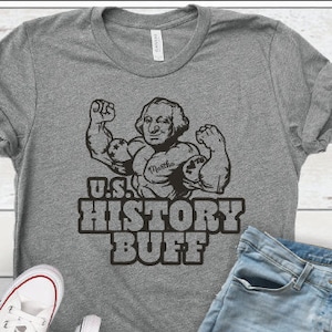 US History Buff - Perfect Gift for History Teachers and History Lovers, History teacher shirts, funny history apparel.