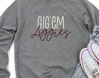 Gig ’Em Aggies Scripty Sweatshirt • Texas A&M Crewneck • Aggies Spirit Wear