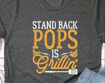 Pops is Grilling T-Shirt, Funny Dad BBQ Shirt