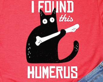 Funny Cat Shirt: Humerus Pun, Dad Joke Tee