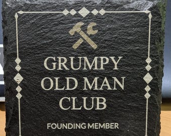 Grumpy Old Man Club Slate Coaster, Laser Engraved