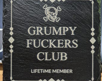 Grumpy Fu**ers Club Slate Coaster, Laser Engraved