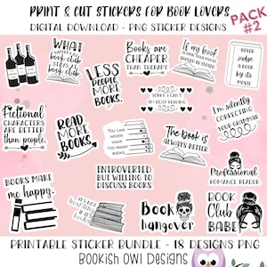 May include: A set of 18 printable book lover stickers featuring black and white illustrations and text. The stickers include quotes such as "Books are cheaper than therapy", "Read more books", and "Book hangover".