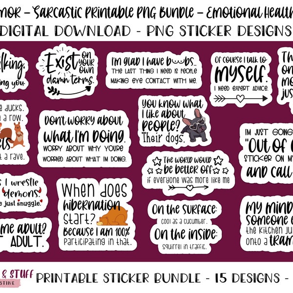 Printable Adult Humor Sarcastic PNG Design Bundle Emotional Health Edition for Stickers and Other Crafts, Funny Printable Sticker Designs