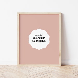 Remember You Can Do Hard Things | Printable Wall Art | Inspirational Quote