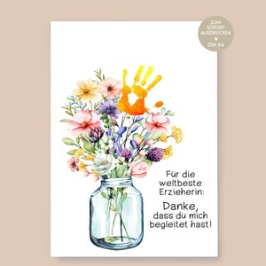 Erzieherin Geschenk | Abschiedsgeschenk Kita | Dankeschön Erzieherin Kindergarten | Handabdruck Bild | Blumen | Spruch | PDF | Karte | Danke