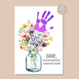 Geschenk Erzieherin | Abschiedsgeschenk Kindergarten | Dankeschön für Erzieherin | Handabdruck Bild | Blumen | Spruch | Download | Karte