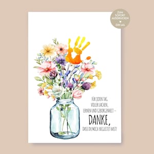 Geschenk Erzieherin, Lehrerin, Abschied Kindergarten Grundschule, Abschiedsgeschenk, Handabdruck Bild Blumenstrauß Spruch, zum Ausdrucken