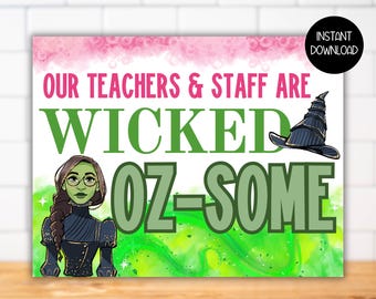 Wicked Teacher Appreciation Week Theme Poster Sign, Wizard of Oz Staff Lounge Bulletin Board Decor, Snack Sign, Elphaba Glinda Teacher Theme