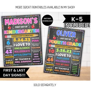 May include: Two printable signs for a first and last day of school. The signs are black with colorful text and graphics. The first sign says "Madison's First Day of Kindergarten" and the second sign says "Oliver Last Day of Fourth Grade". Both signs include the student's name, age, height, favorite color, and what they love to do.