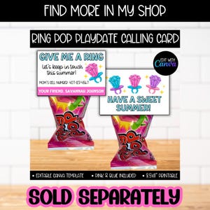 May include: Ring Pop playdate calling card template with text "Give Me A Ring" and "Have a Sweet Summer!" in pink and blue. Includes editable Canva template and 8.5x11" printable. The words "Find More In My Shop" and "Sold Separately" are also visible.