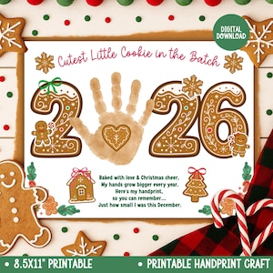May include: A printable Christmas-themed handprint craft with the text "Cutest Little Cookie in the Batch" and the year "2026" in gingerbread cookie style. Includes a handprint with a heart, gingerbread man, and Christmas tree illustrations. The printable is 8.5x11 inches.