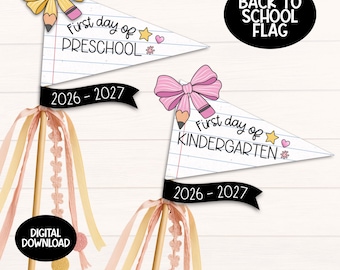 Back to School Flag Printable, 2026-2027 Girly First Day Sign, Preschool Kindergarten Elementary Pennant Flags Bundle, School Photo Prop