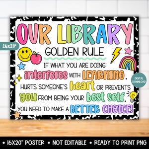 May include: A 16x20 inch poster with a black and white speckled border featuring the text OUR LIBRARY GOLDEN RULE. It includes colorful illustrations of a smiley face, apple, lightning bolt, rainbow, and lightbulb with motivational text.