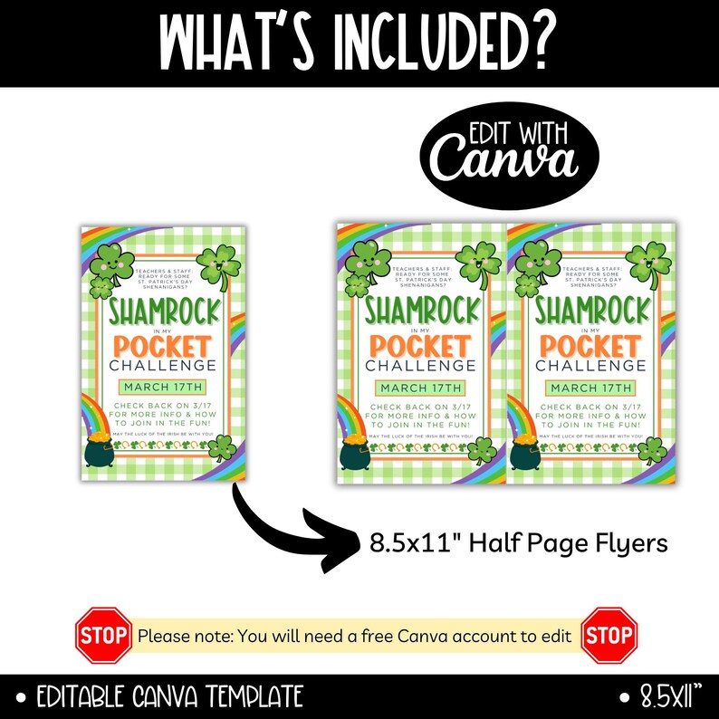 May include: Two 8.5x11 inch printable flyers with a green shamrock and gold pot of gold design. The text on the flyers reads "Shamrock Pocket Challenge" and "March 17th".