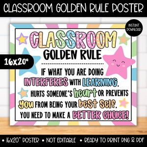 May include: A vibrant 40.6 x 50.8 cm classroom poster with the text "CLASSROOM GOLDEN RULE". The poster includes star graphics and the text: "If what you are doing interferes with learning, hurts someone's heart or prevents you from being your best self, you need to make a better choice!"