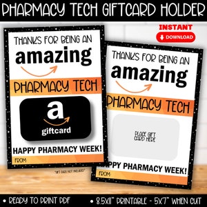 May include: Printable gift card holder with a black and orange design. The text reads "Thanks for being an amazing Pharmacy Tech!" and "Happy Pharmacy Week!" with a space for a gift card. The design features a stylized Amazon gift card logo.