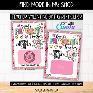 May include: Printable Valentine's Day gift card holder with a pink background and a cartoon cupid. The card says "Cupid's Favorite Teacher" and "Happy Valentine's Day!"  It is editable and can be printed on 8.5x11 inch paper.  The card is 5x7 inches.