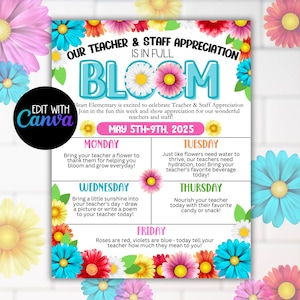 May include: A colorful flyer for Teacher & Staff Appreciation Week, featuring the word "BLOOM" in large, turquoise letters. The flyer includes a schedule of activities for each day of the week, surrounded by floral decorations and the text "Edit with Canva."