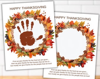 May include: Printable Thanksgiving handprint craft with a poem that reads "First we give thanks for the food we are given... then we give thanks for the houses that we live in... but mostly we give thanks for the people that we love!" The craft features a handprint surrounded by a wreath of fall leaves, pumpkins, and berries. The printable is available in 8.5x11 inches and 8x10 inches.