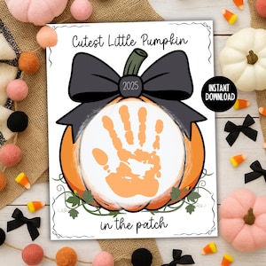 May include: A printable Halloween-themed sign featuring an orange pumpkin with a handprint and a black bow. The text reads "Cutest Little Pumpkin in the patch" with the year "2025". Includes an "Instant Download" badge.
