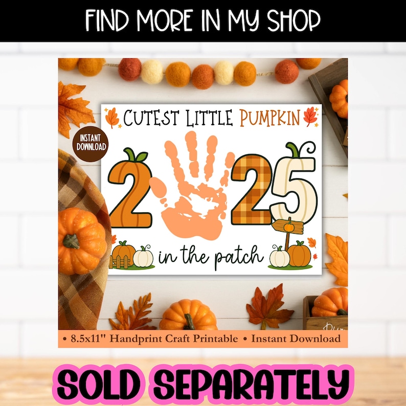 Puede incluir: Un imprimible con tem&aacute;tica oto&ntilde;al con el texto "Cutest Little Pumpkin" y una huella de mano. Los n&uacute;meros "2" y "25" est&aacute;n dise&ntilde;ados como calabazas. La imagen incluye calabazas, hojas y el texto "in the patch".