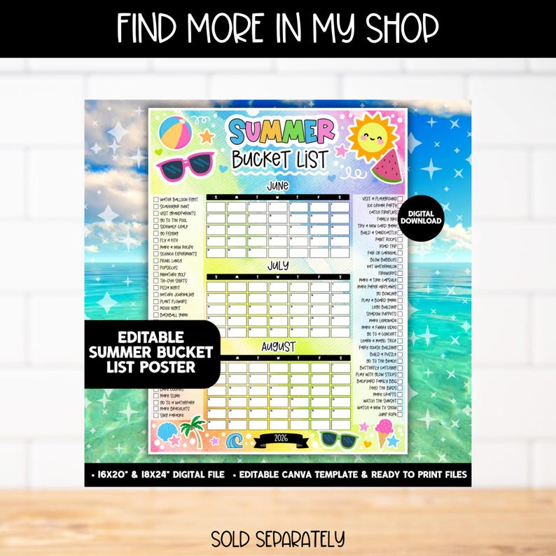 May include: A colorful summer bucket list poster with a beach theme. The poster includes sections for June, July, and August, with checkboxes for activities. The text "Summer Bucket List" is at the top, with the text "Editable Summer Bucket List Poster" at the bottom.