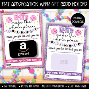 May include: Two gift card holders with text: "EMTs make the whole place shimmer. Thank you for all that you do!" One has a gift card graphic, the other a placeholder. Both say "Happy EMS Appreciation Week!" and "Instant Download."