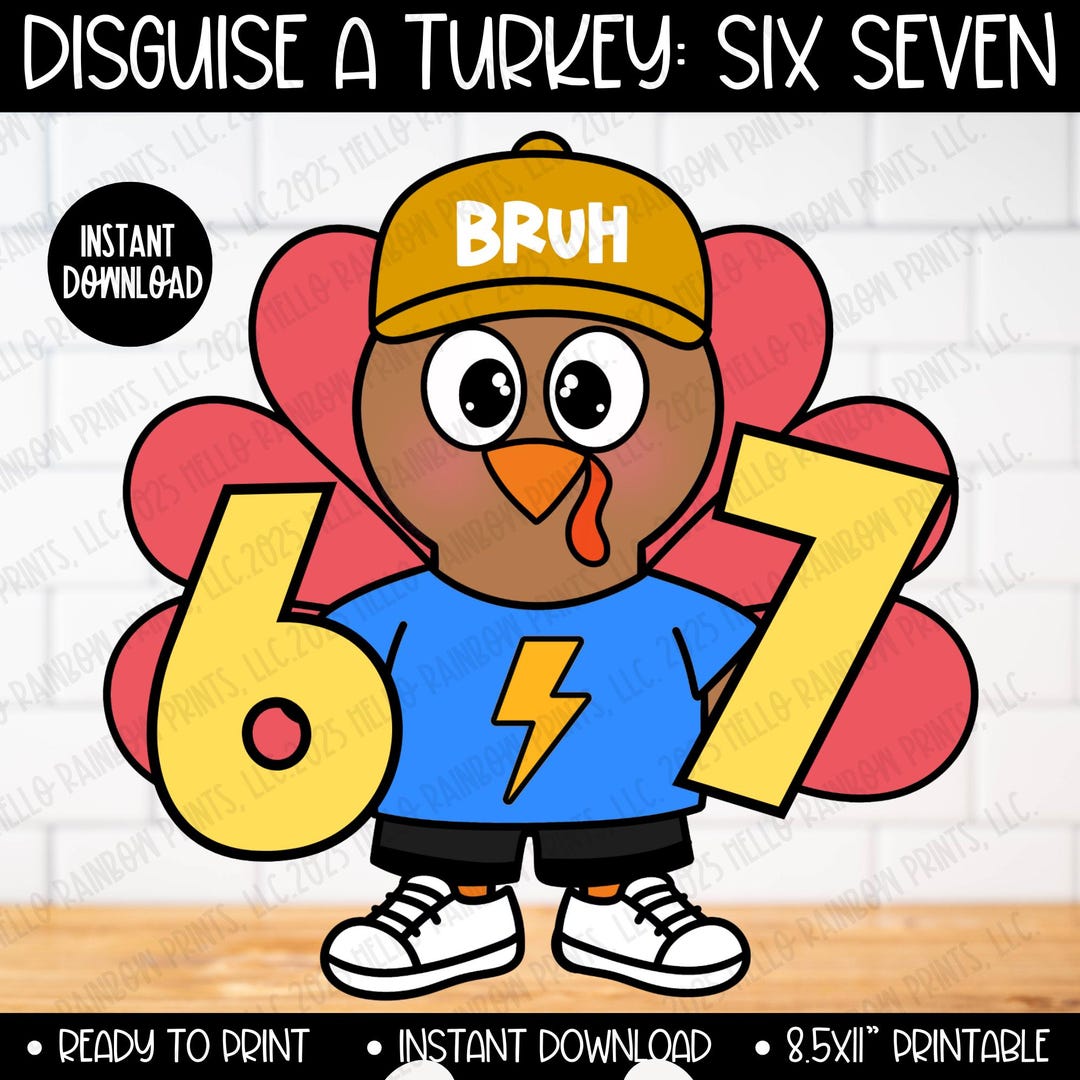 Funny 67 Bruh Turkey Disguise Printable, Six Seven Thanksgiving Costume ...