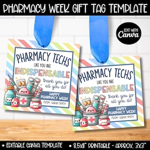 May include: Printable gift tag template for Pharmacy Techs. The tag features a colorful striped background with a cartoon illustration of pharmacy supplies and the text "Pharmacy Techs Like You Are Indispensable Thank You For All You Do! Happy Pharmacy Week! From Sarah Smith". The tag is 8.5 inches by 11 inches and can be printed to be approximately 3 inches by 3 inches.