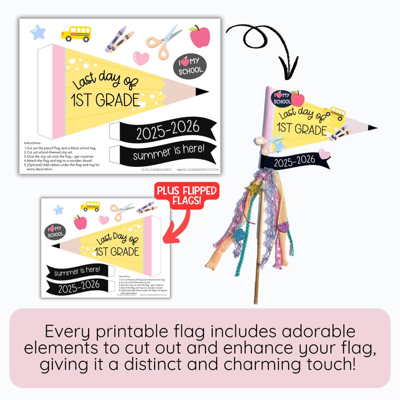 Puede incluir: Una bandera escolar imprimible con el texto "Last day of 1st grade" y "2025-2026". La bandera tiene forma de l&aacute;piz con un dise&ntilde;o amarillo y rosa, e incluye im&aacute;genes predise&ntilde;adas con tem&aacute;tica escolar. Se muestra una bandera terminada con cintas de colores.