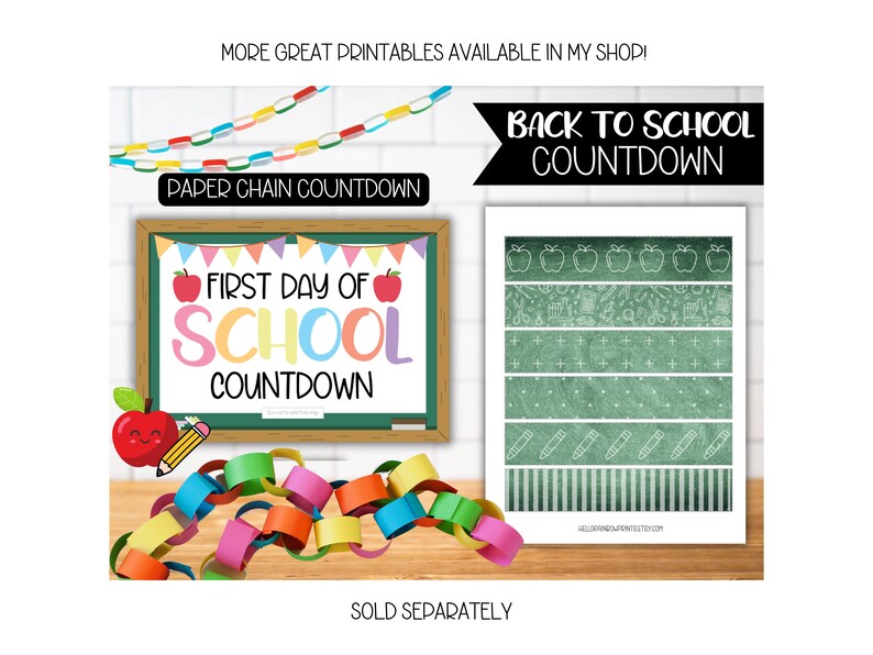 May include: A printable back to school countdown with a chalkboard background. The countdown includes a paper chain, a sign that says "First Day of School Countdown", and a set of printable strips with different school-themed patterns.