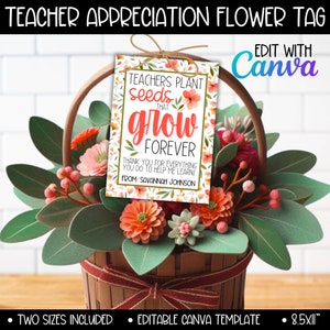 Teacher Appreciation Week Day Gifts, Teachers Plant Seeds Grow Forever Gift Tag Canva Template, Teacher Flower Gift Tags, Gift From Student