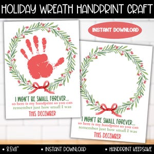 May include: Holiday wreath handprint craft printable. The design features a red handprint inside a green wreath with red berries and a red bow. Text reads "I won't be small forever... This December."