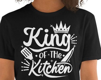 King of the Kitchen Cooking Themed Black, Blue or Grey Unisex TShirt Perfect Gift for Her, Gift for Him, Gift for Friend, gift for Family