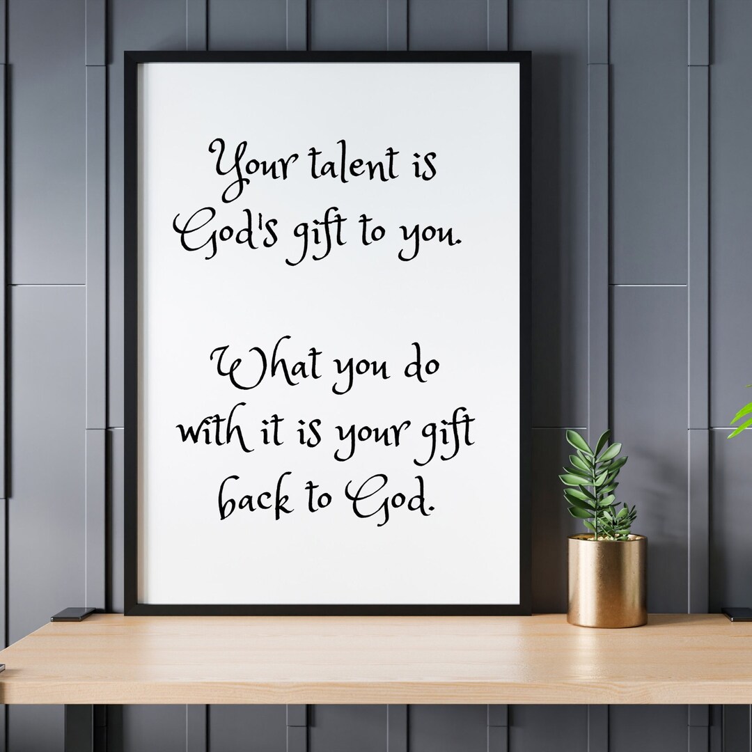 Your Talent is God's Gift to You Motivational Digital Printable Art ...