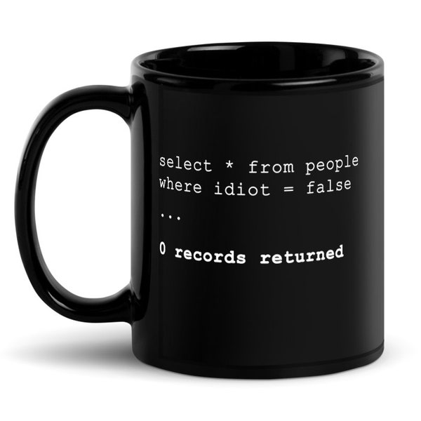 SQL Database Programmer Mug, Techie Mug, Sarcastic Mug, Gift Mug, Funny Work Mug, Coffee Mug, Select * From People Mug