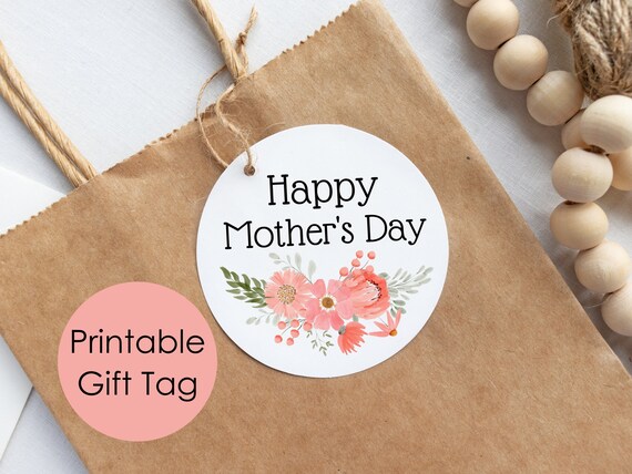 Printable Mothers Day Gift Tag Happy Mother's Day Gift - Etsy