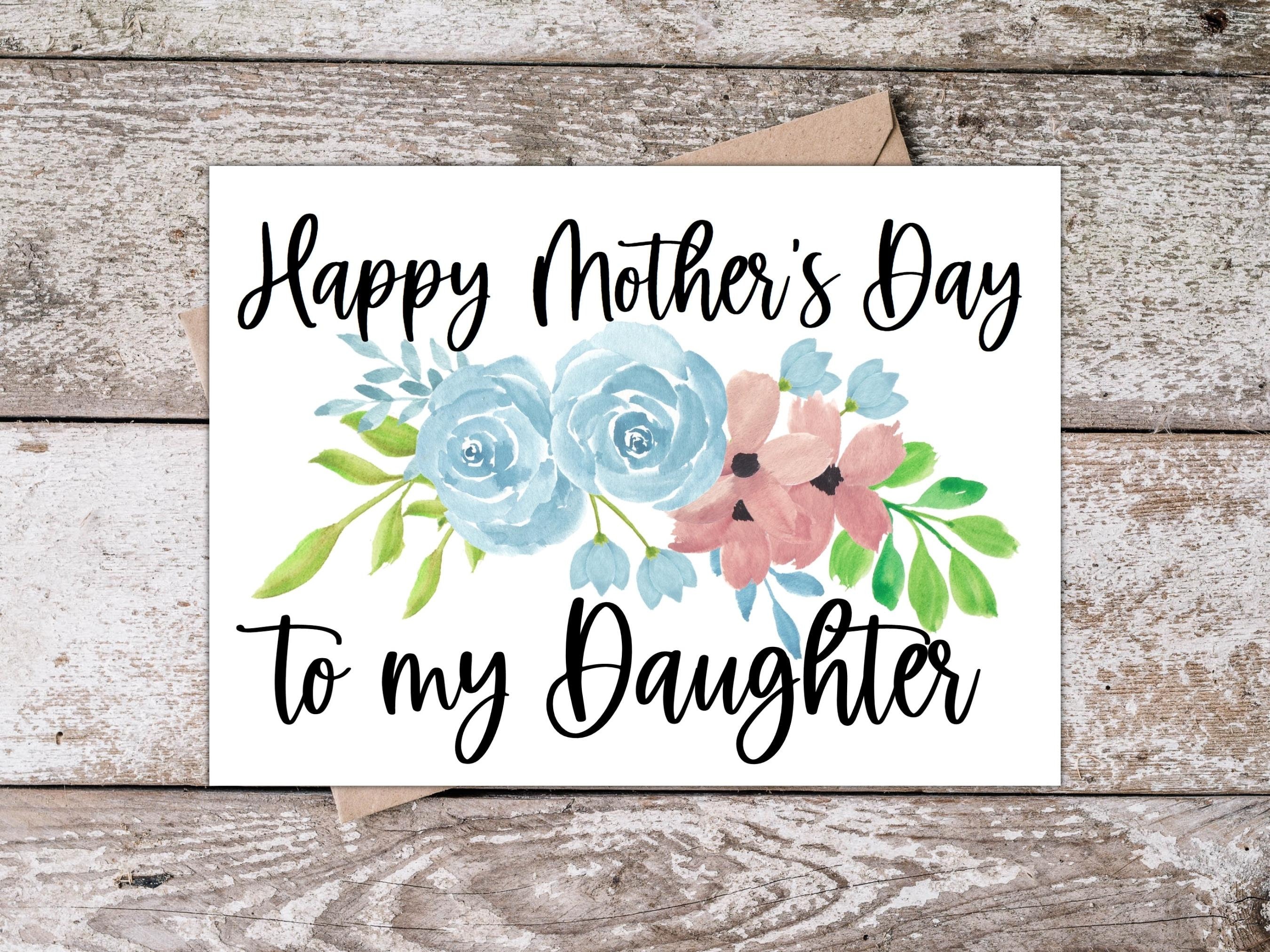 Printable Daughter Mothers Day Card | Happy Mother's Day to My Daughter ...