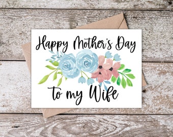Printable Wife Mothers Day Card | Happy Mother's Day to my Wife | Mothers Day Card with Blue and Pink Floral Design | Card for Wife BP003