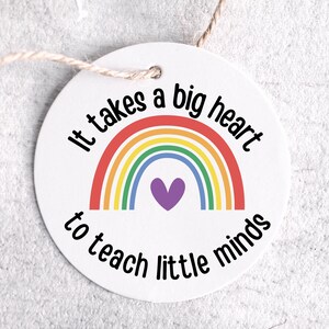 Printable Teacher Appreciation Gift Tag, End of Year Teacher Gift Tag, Printable Sticker for Cookies, Treats, It takes a big Heart to Teach