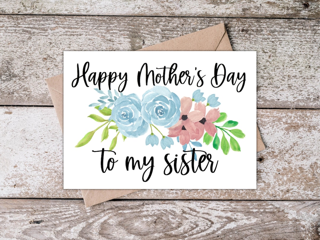 Printable Sister Mothers Day Card | Happy Mother's Day to My Sister ...