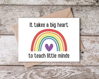 Printable Teacher Appreciation Card, Teacher Thank You Card, End of Year Teacher Gift, It takes a Big Heart to Teach Little Minds, Rainbow